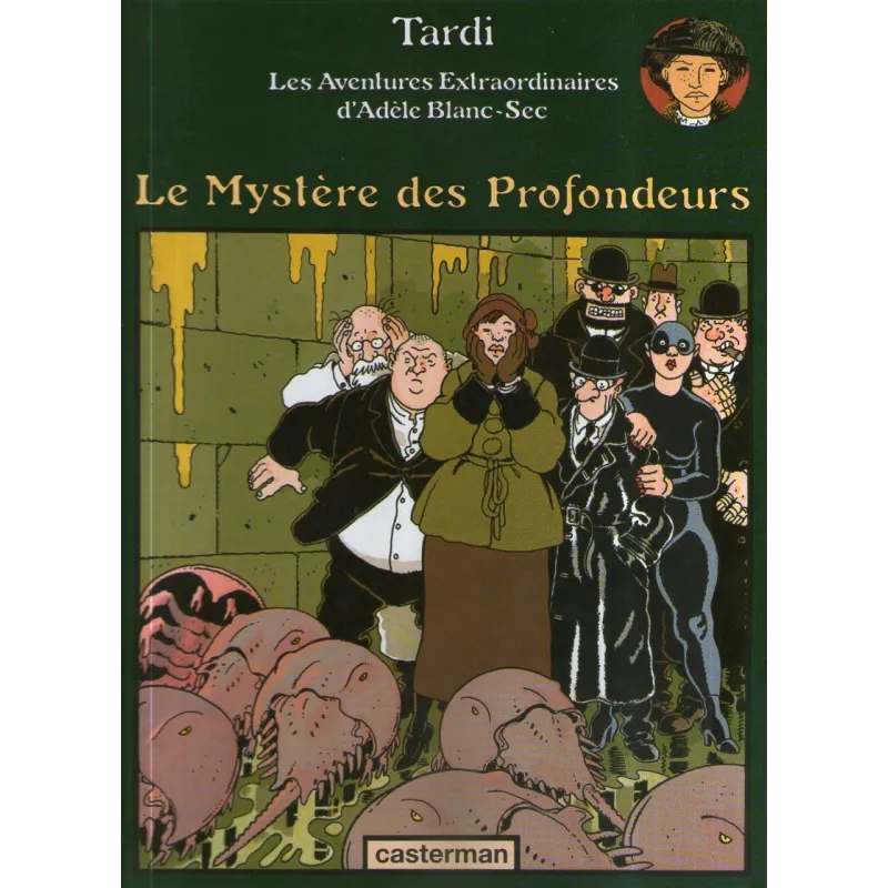 Adèle Blanc-Sec (8) - Le mystère des profondeurs Adèle Blanc-Sec (8) - Le mystère des profondeurs
