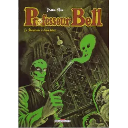 1-professeur-bell-1-le-mexicain-a-deux-tetes