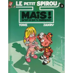 1-le-petit-spirou-3-mais-qu-est-ce-que-tu-fabriques