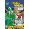 Etranges aventures (60 et 61) Sinistre métamorphose - L'abominable globe