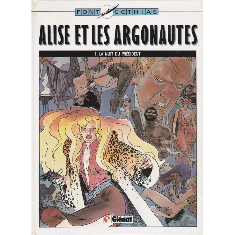 Alise et les argonautes (1) - La nuit du président Alise et les argonautes (1) - La nuit du président