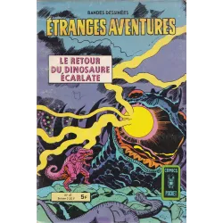 Etranges aventures (67) - Le retour du dinoqaure écarlate