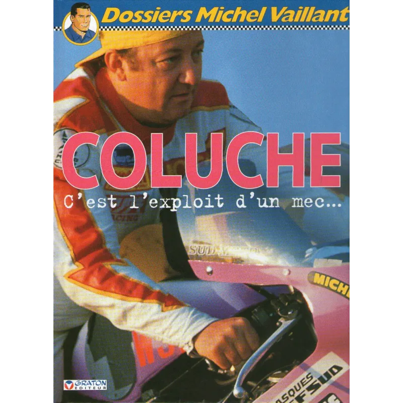 1-dossiers-michel-vaillant-5-coluche-c-est-l-exploit-d-un-mec 1-dossiers-michel-vaillant-5-coluche-c-est-l-exploit-d-un-mec
