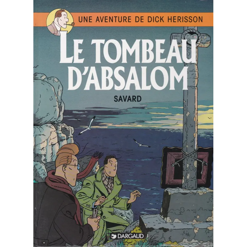 Dick Herisson (7) - Le tombeau d'Absalom