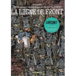 1-une-aventure-rocambolesque-de-vincent-van-gogh-2-la-ligne-de-front
