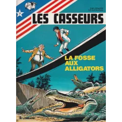 Les casseurs (7) - La fosse aux alligators