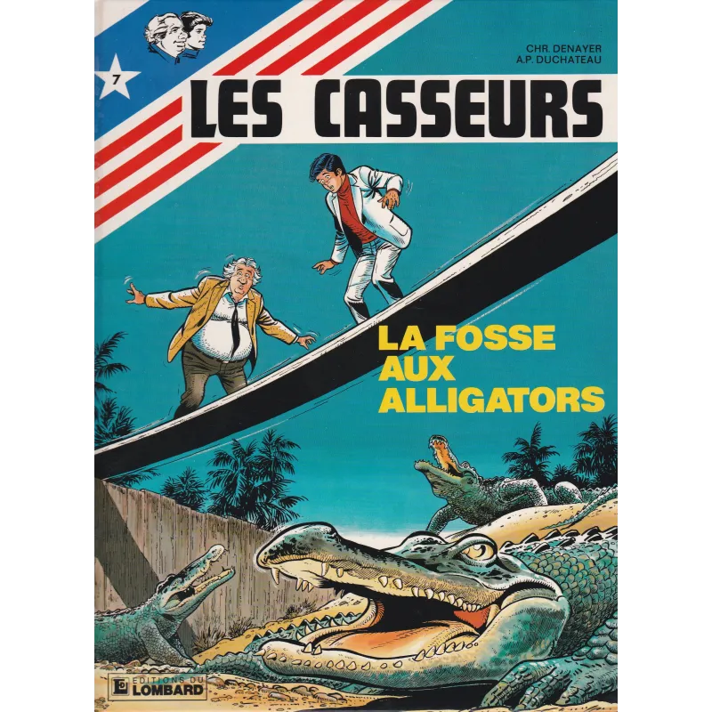 Les casseurs (7) - La fosse aux alligators
