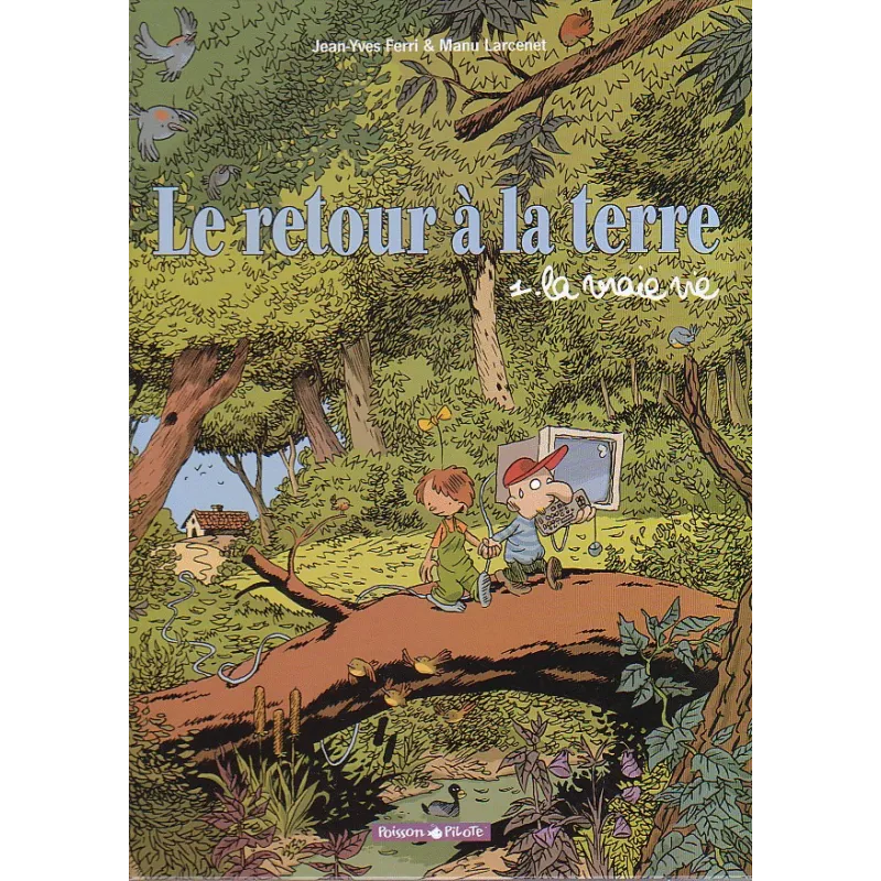 1-le-retour-a-la-terre-1-la-vraie-vie