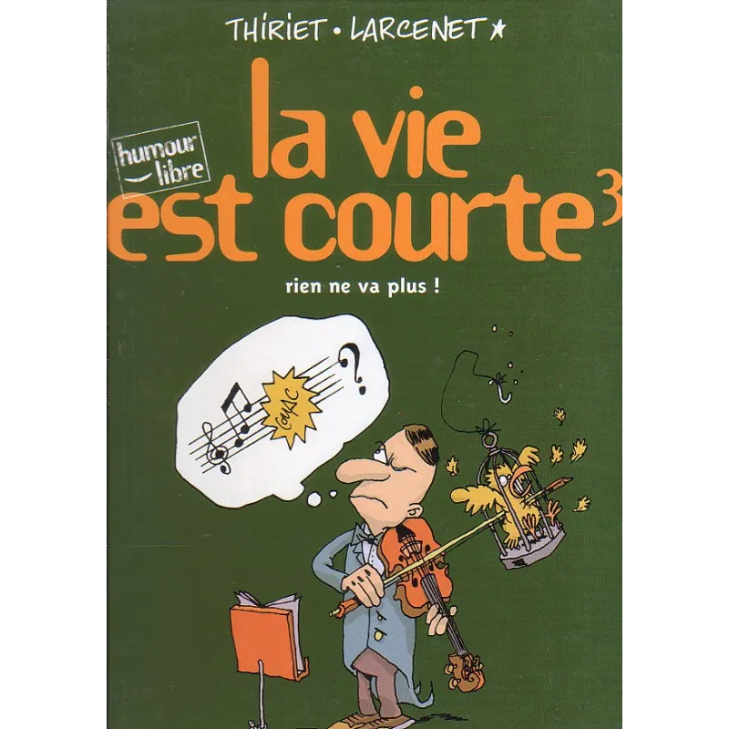 1-la-vie-est-courte-3-rien-ne-va-plus