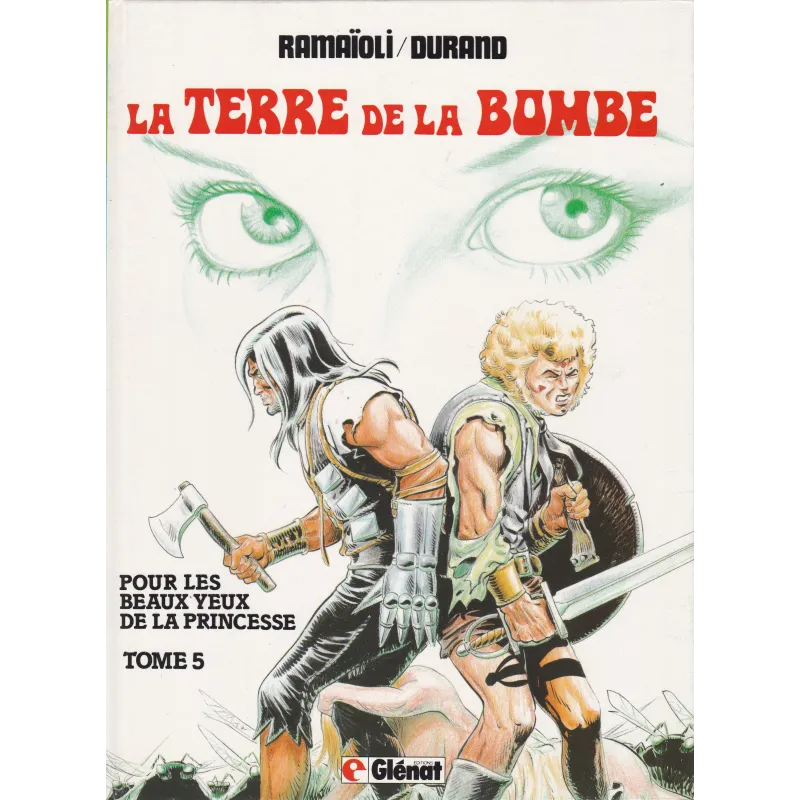 La terre de la bombe (5) - Pour les beaux yeux de la princesse