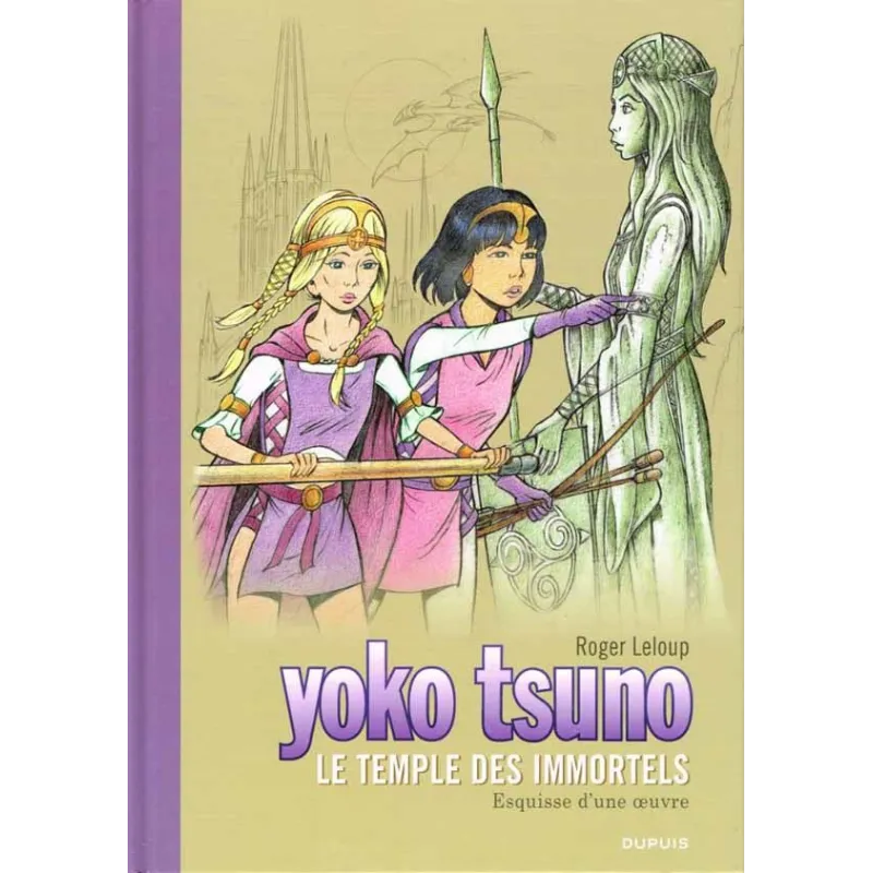 Yoko Tsuno (28) - Le temple des immortels - Esquisse d'une oeuvre Yoko Tsuno (28) - Le temple des immortels - Esquisse d'une oeuvre