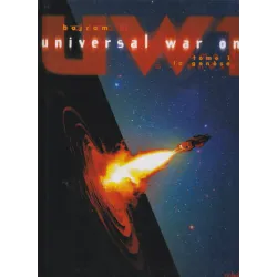 Universal war one (1) - UWO - La genèse