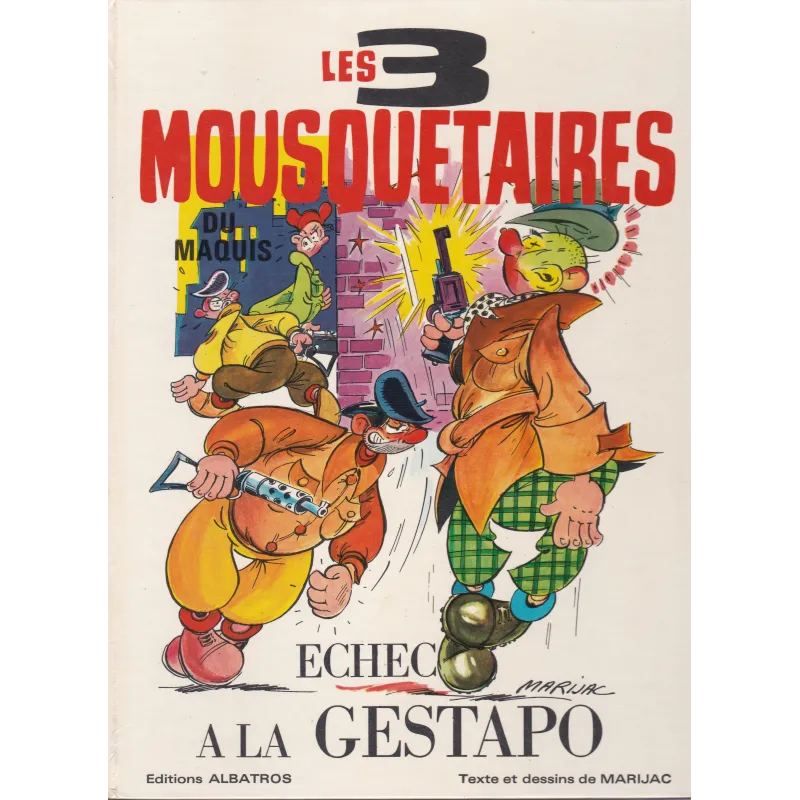 Les 3 mousquetaires du Maquis (1)  - Echec à la gestapo