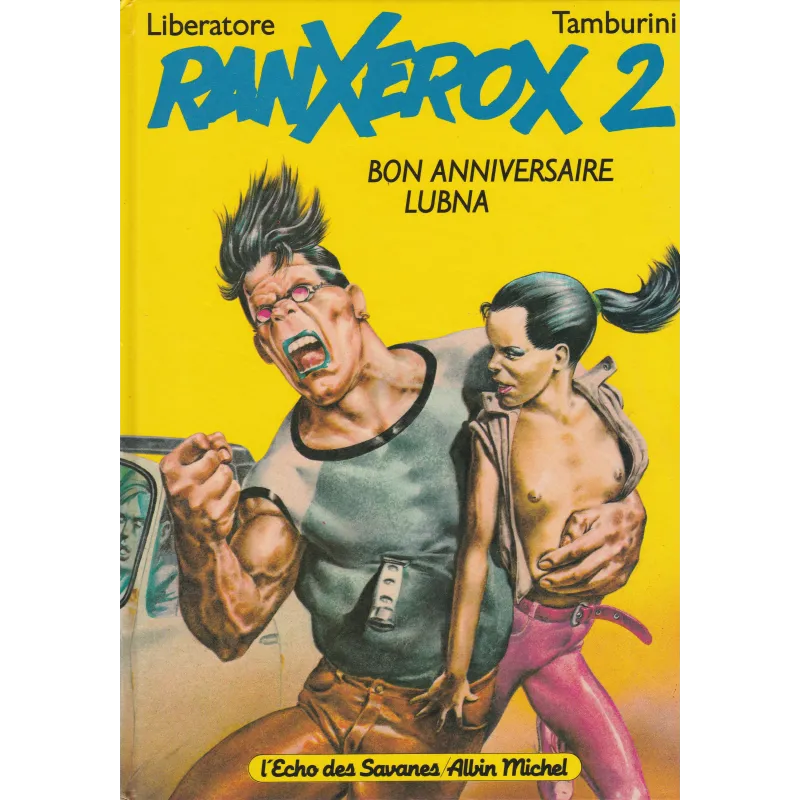 Ranxerox (2) - Bon anniversaire Lubna