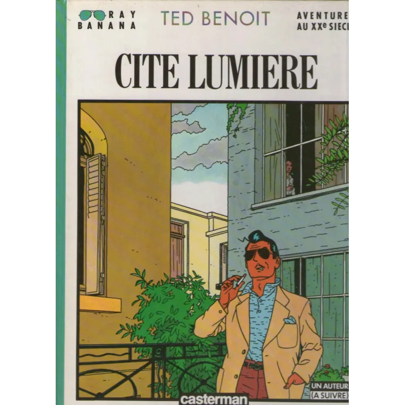 1-ray-banana-aventure-au-xxe-siecle-2-cite-lumiere