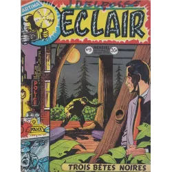Eclair (9) - Trois bêtes noires