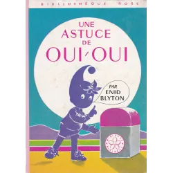 Bibliothèque rose - Oui-Oui - Une astuce de Oui-Oui