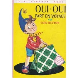Bibliothèque rose - Oui-Oui - Oui-Oui- part en voyage