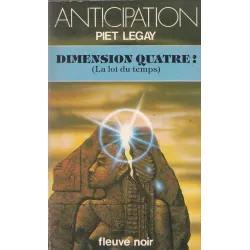 Anticipation - Fiction (1241) - Dimension quatre - La loi du temps