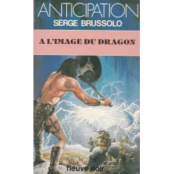 Anticipation - Fiction (1190) - A l'image du dragon