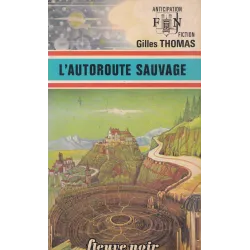 Anticipation - Fiction (742) - L'autoroute sauvage