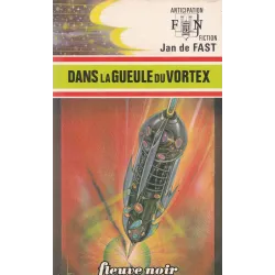Anticipation - Fiction (678) - Dans la gueule du vortex