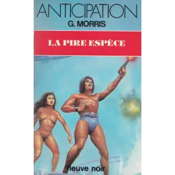 Anticipation - Fiction (1381) - La pire espèce