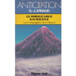Anticipation - Fiction (1303) - Le dirigeable sacrilège - La compagnie des glaces