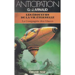 Anticipation - Fiction (1333) - Les éboueurs de la vie éternelle - La compagnie des glaces