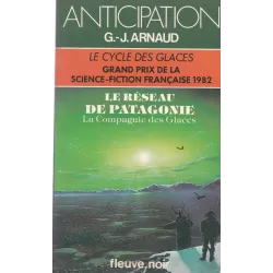 Anticipation - Fiction (1157) - Le cycle des glaces - Le réseau de Patagonie - Lacompagnie des glaces