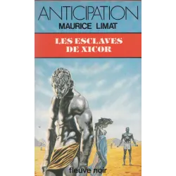 Anticipation - Fiction (1164) - Les esclaves de Xicor