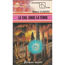 Anticipation - Fiction (784) - Le ciel sous la terre