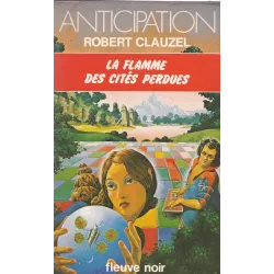 Anticipation - Fiction (946) - La flamme des cités perdues