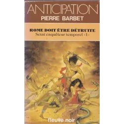 Anticipation - Fiction (1254) - Rome doit être détruite - Setni enquêteur temporel (1)