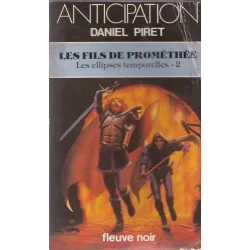 Anticipation - Fiction (1233) - Les fils de Prométhée - Les ellipses temporelles (2)