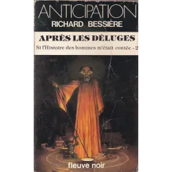 Anticipation - Fiction (1228) - Après les déluges - Si l'histoire des hommes m'était contée (2)