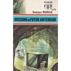 Anticipation - Fiction (569) - Mission au futur antérieur