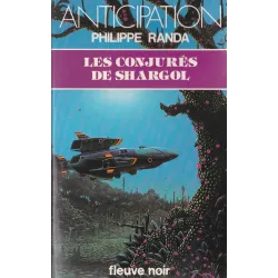 Anticipation - Fiction (1155) - Les conjurés de Shargol