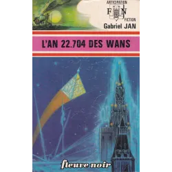 Anticipation - Fiction (751) - L'an 22.704 des Wans