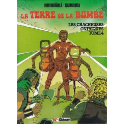 La terre de la bombe (4) - Les cracheuses oniriques