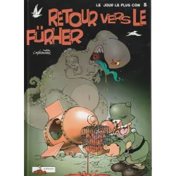 Le jour le plus con (5) - Retour vers le furher