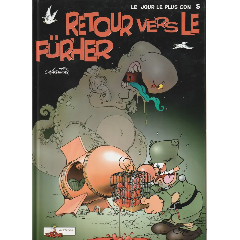 Le jour le plus con (5) - Retour vers le furher