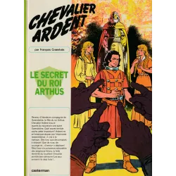 Chevalier Ardent (6) - Le secret du roi Arthus