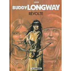 Buddy Longway (19) - Révolte