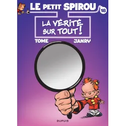 Le petit Spirou (18) - 3 couvertures - La vérité sur tout