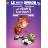 Le petit Spirou (18) - 3 couvertures - La vérité sur tout