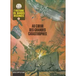L'histoire en bandes dessinées (8) - Au coeur des grandes catastrophes