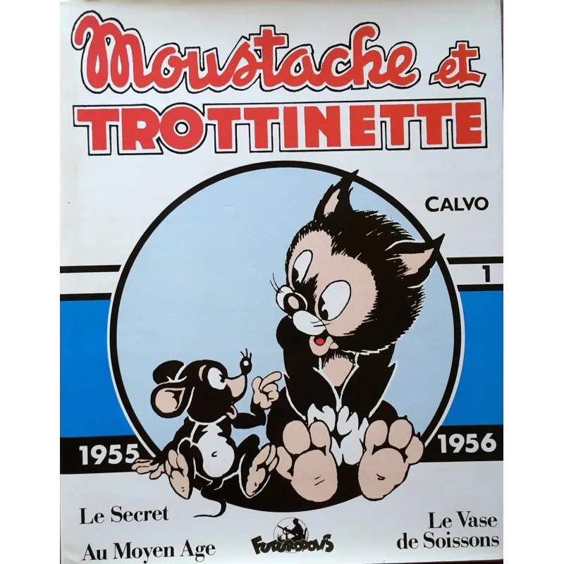 Moustache et Trottinette (1) - 1955 à 1956