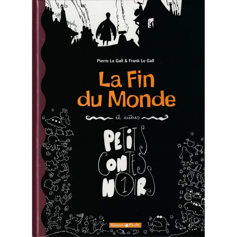 La fin du monde et autres petits contes noirs (1) La fin du monde et autres petits contes noirs (1)