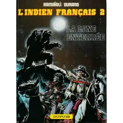 L'indien français (2) - La lune enterrée
